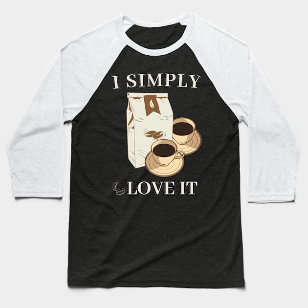 I simple love it (caffe style)t-shirt Baseball T-Shirt by GLOWMART2